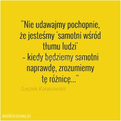 WielkieSlowa pl Strona 75 z 586 Cytaty sentencje i aforyzmy które