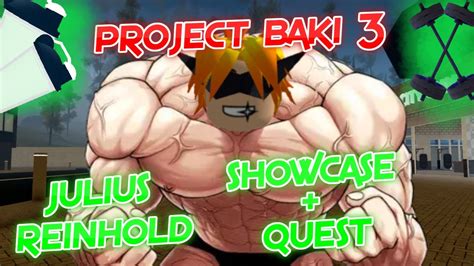 Project Baki 3 Julius Reinhold Showcase Quest YouTube