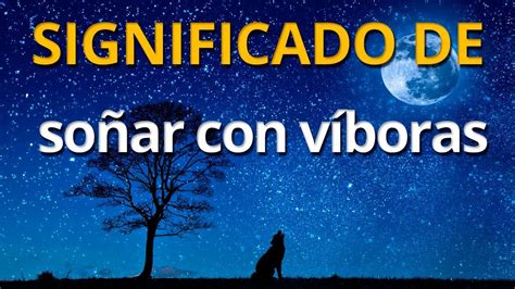 Que Significa Soñar Con Víboras 💤 Interpretación De Los Sueños Youtube