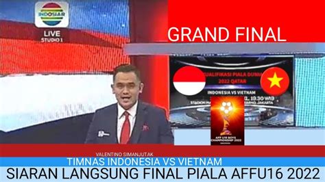 Siaran Langsung Final Piala Aff U Timnas Indonesia Vs Vietnam