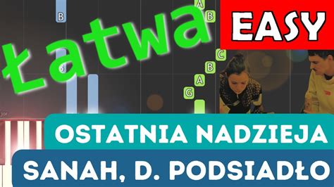 Ostatnia nadzieja sanah i Dawid Podsiadło Piano Tutorial łatwa