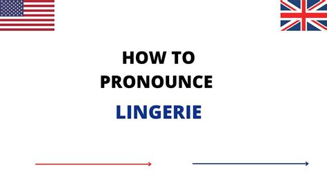 How To Pronounce Lingerie Correctly In English Lingerie Pronunciation