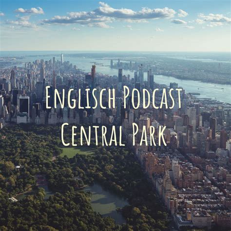 Englisch Podcast Central Park Podcast On Spotify