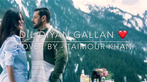 Dil Diyan Gallan Tiger Zinda Hai Salman Khan Katrina Kaif Atif