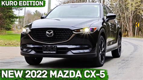 New 2022 Mazda CX 5 KURO Edition Better Than YouTube