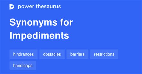 496 IMPEDIMENTS Synonyms