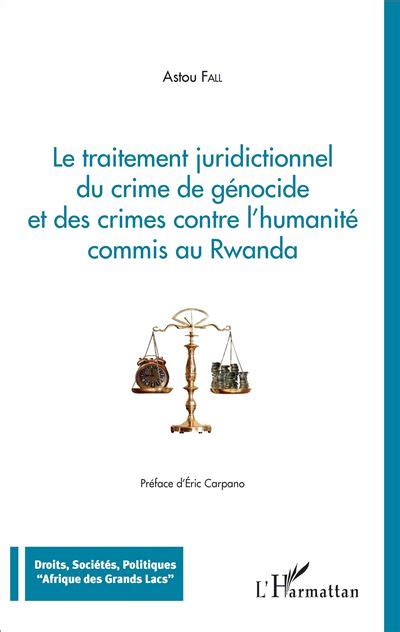 Traitement Juridictionnel Du Crime De G Nocide Et Des Crimes Contre L