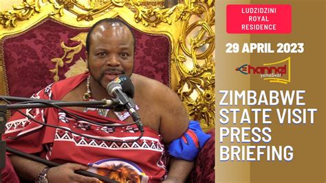 Zimbabwe State Visit Press Briefing By His Majesty King Mswati Iii