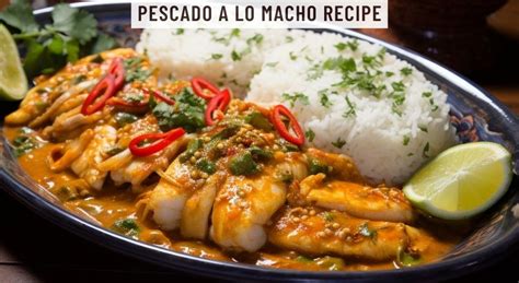 Pescado A Lo Macho Recipe Easy Kitchen Guide