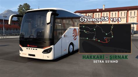 ETS 2 v1 46 SETRA S516HD ile Hakkari Şırnak Seferi YouTube