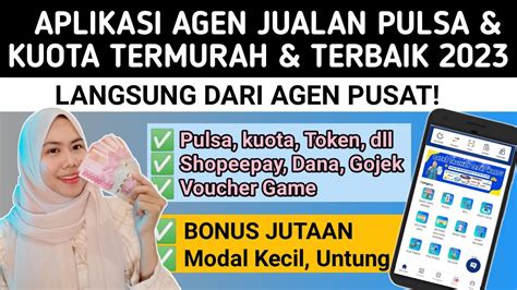 LANGSUNG DARI PUSAT APLIKASI AGEN JUALAN PULSA TERMURAH DAN TERPERCAYA