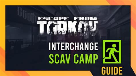 Scav Camp Exfil Location Tarkov Interchange Guide YouTube