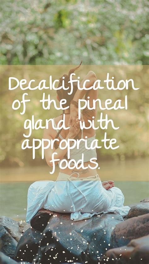 Decalcification Of The Pineal Gland With Appropriate Foods Gland Pineal Gland Detoxify