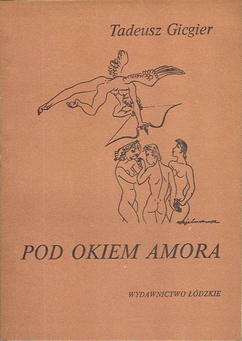 Pod okiem amora Fraszki i aforyzmy miłosne Tadeusz Gicgier Maja