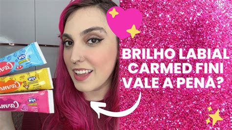 Brilho Labial Carmed Fini Vale A Pena Youtube