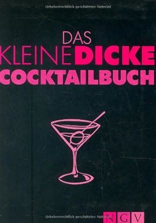 Das Kleine Dicke Cocktailbuch Amazon De B Cher