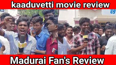 🔵🔥⚔️🔥day 2 காடுவெட்டி Movie Public Madurai Review 🔥⚔️🔥kaduvetti