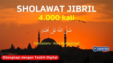 Sholawat Jibril 4000x Sholawat Pelancar Rezeki صَلَّى اللّٰهُ عَلٰى