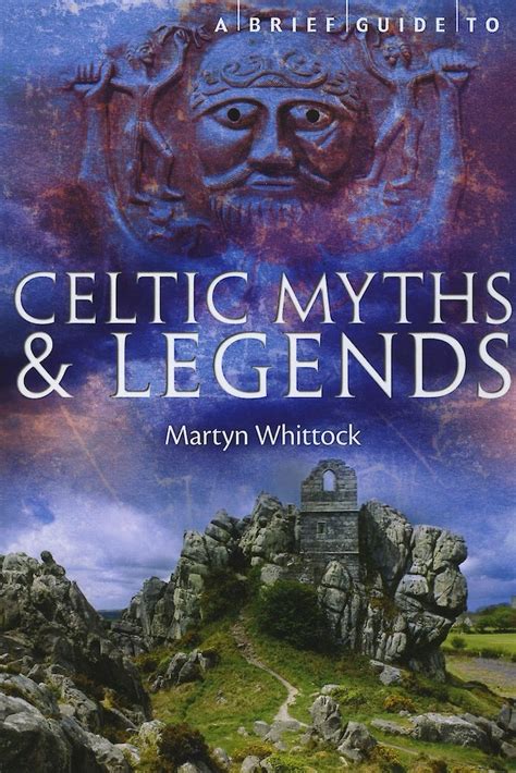 Amazon A Brief Guide To Celtic Myths And Legends Whittock Martyn