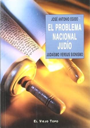 Amazon Co Jp El Problema Nacional Jud O Juda Smo Versus Sionismo