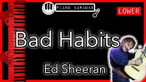 Bad Habits Lower 3 Ed Sheeran Piano Karaoke Instrumental Youtube