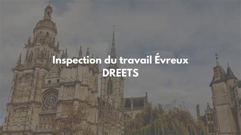 Inspection du travail Évreux Téléphone Adresse Contact et Horaire