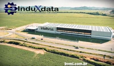 Intelbras investe R 75 Milhões em nova fábrica BVMI Inteligência de