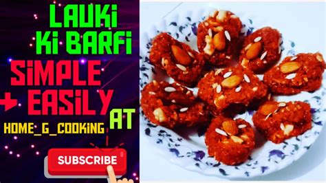 How To Make Lauki Ki Barfi Recipe Simple And Easily Sweet Recipe