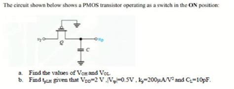 Solved The Circuit Shown Below Shows A Pmos Transistor