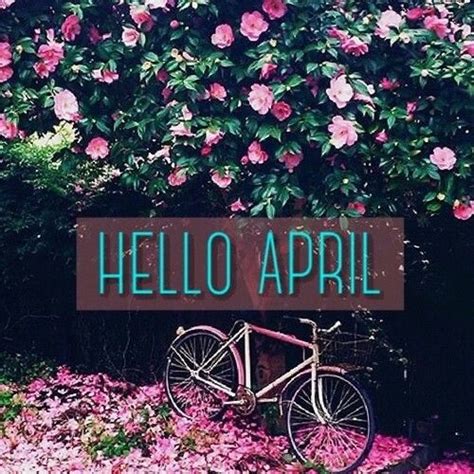 Hello April Pictures Photos And Images For Facebook Tumblr