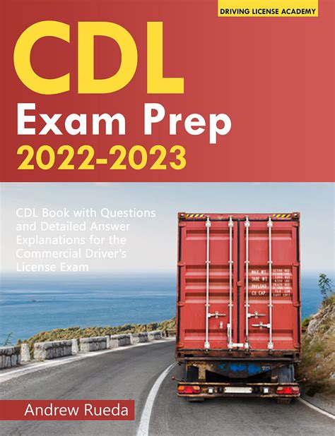 Cdl Exam Prep 2022 2023 Cdl Book With Questions And Detailed Answer