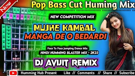 Mujhe Kambal Manga De O Bedardi Bass Boosted By Dj Avijit Remix