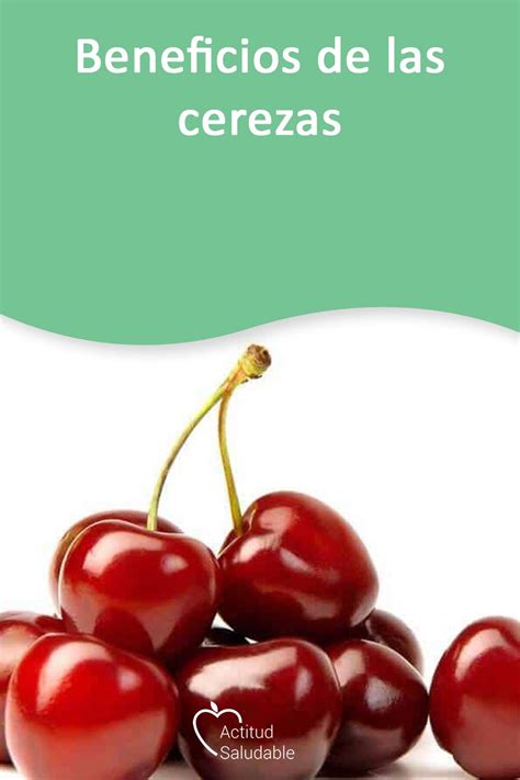 Beneficios De Las Cerezas Cerezas Beneficios Cerezas Y Beneficios