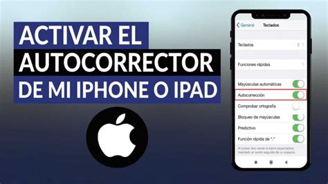 Gu A Completa Para Activar Y Personalizar El Autocorrector En Tu Iphone