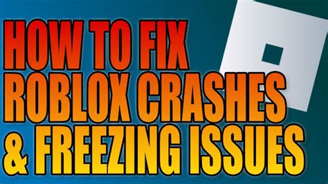 How To Fix Roblox Keeps Crashing And Freezing On Pc 2024 Computersluggish