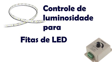 Como Fazer Um Controle De Luminosidade Para Fita De LED PWM 555