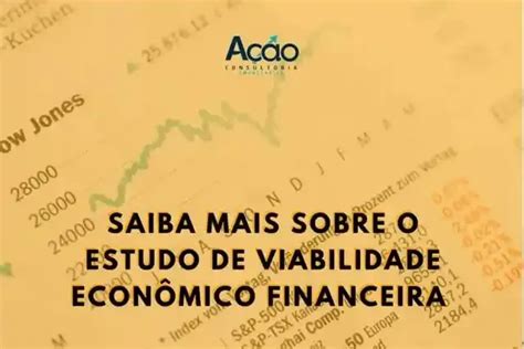 Saiba Mais Sobre O Estudo De Viabilidade Econômico Financeira Mpi