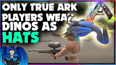 ONLY TRUE ARK GOD S WEAR THERE DINOS AS A HAT Ark Survival Evolved