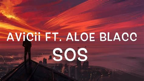 Avicii Ft Aloe Blacc Sos Lyrics Youtube