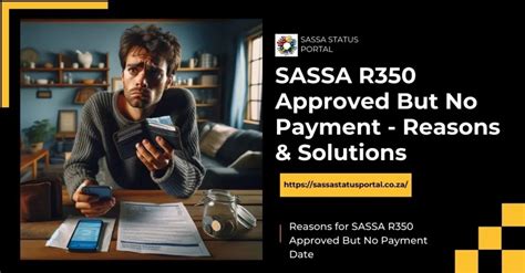 Sassa R350 Approved But No Payment Reasons And Solutions