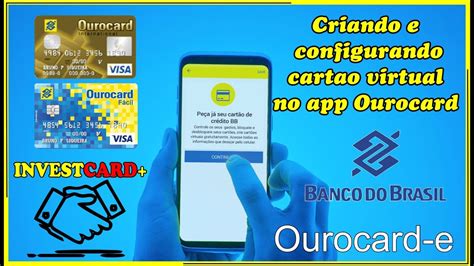 Ourocard E COMO CRIAR E CONFIGURAR CARTAO DE CREDITO VIRTUAL NO APP