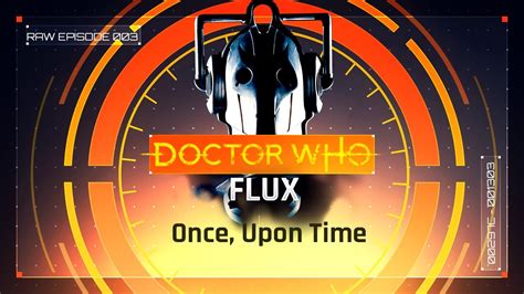 Doctor Who Flux Chapter Three Once Upon Time Review RAW YouTube