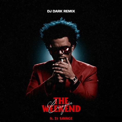 Stream The Weeknd X 21 Savage - Creepin' (Dj Dark Remix) by Dj Dark | Listen online for free on ...