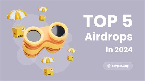 Top Airdrops In What To Watch For