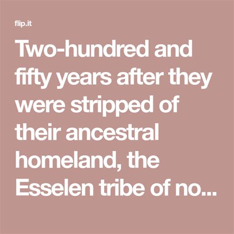 Two Hundred And Fifty Years After They Were Stripped Of Their Ancestral