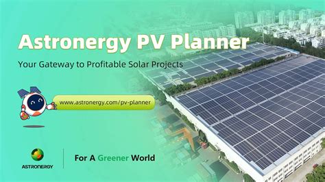 Astronergy Pv Planner Solar Project Planning And Revenue Calculation