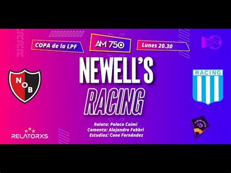 NEWELLS Vs RACING RELATORES EN VIVO YouTube