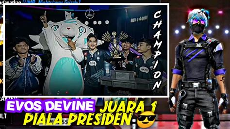 Evos Divine Juara Piala Presiden Youtube