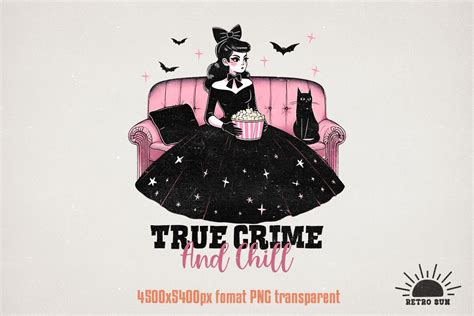 True Crime And Chill Halloween Sublimation PNG Graphic By Retro Sun