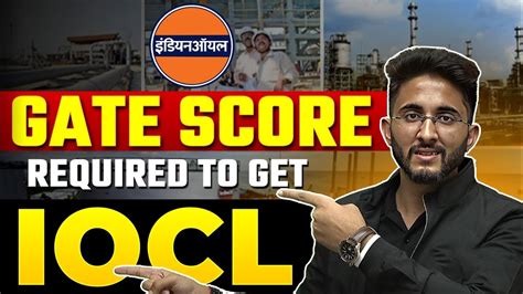 Gate Score Required To Get Iocl Gate Wallah Youtube